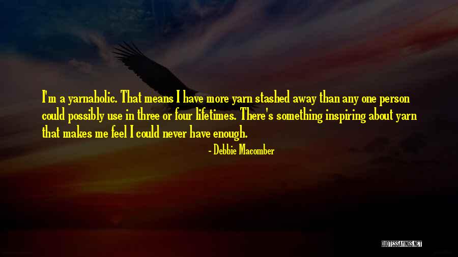 Something About Me Quotes By Debbie Macomber Something About Me Quotes By Debbie Macomber