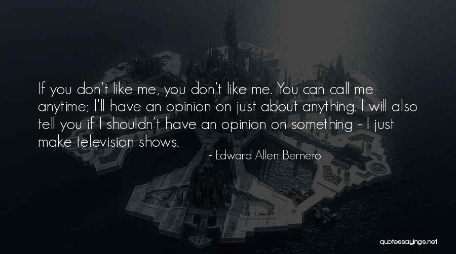 Something About Me Quotes By Edward Allen Bernero Something About Me Quotes By Edward Allen Bernero