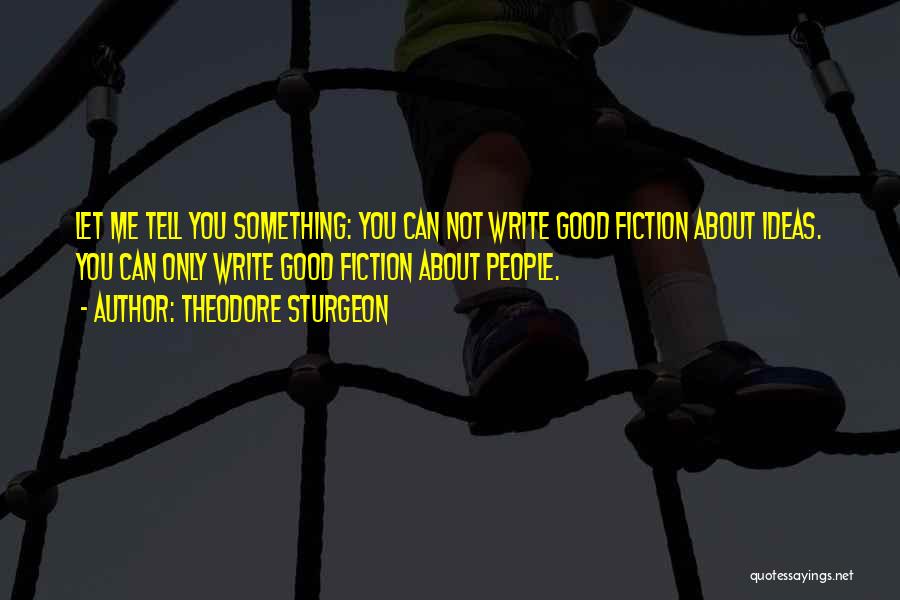 Something About Me Quotes By Theodore Sturgeon