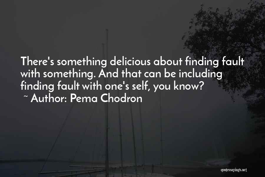 Something About Self Quotes By Pema Chodron