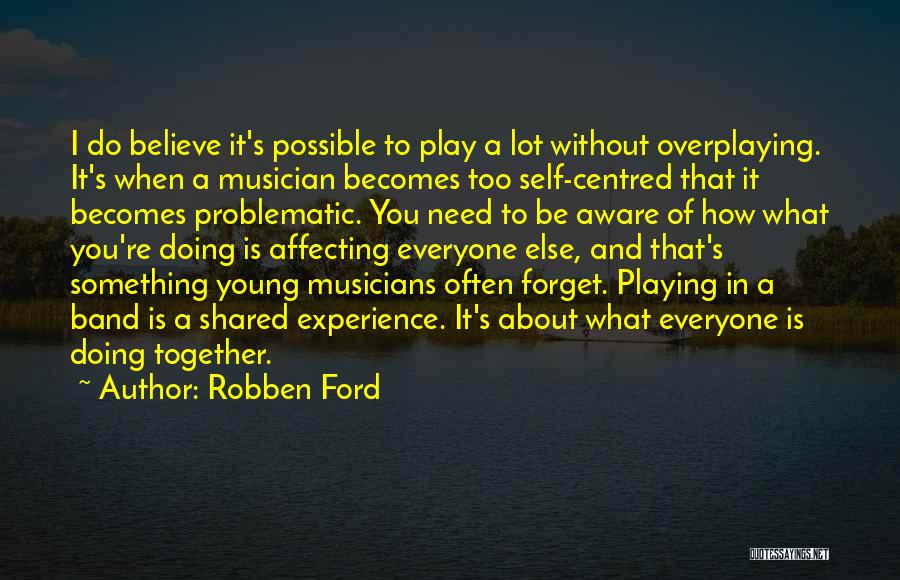 Something About Self Quotes By Robben Ford