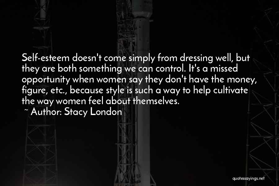 Something About Self Quotes By Stacy London