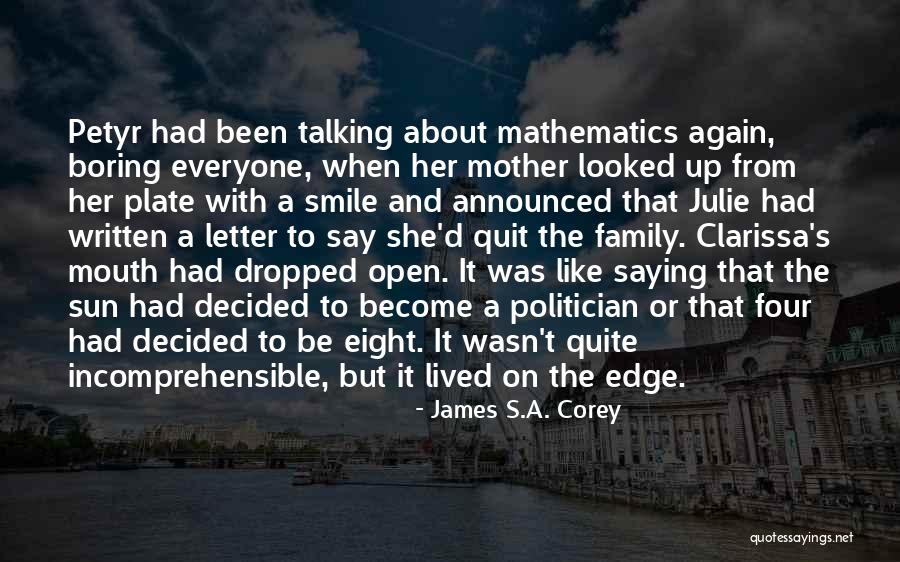 Something About You Julie James Quotes By James S.A. Corey Something About You Julie James Quotes By James S.A. Corey