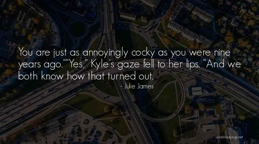 Something About You Julie James Quotes By Julie James