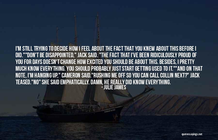 Something About You Julie James Quotes By Julie James