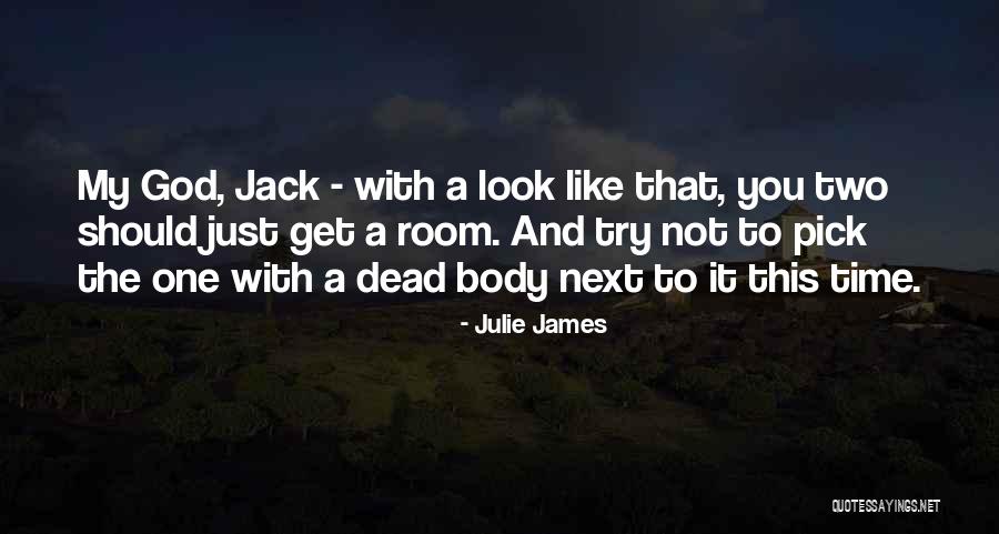 Something About You Julie James Quotes By Julie James Something About You Julie James Quotes By Julie James