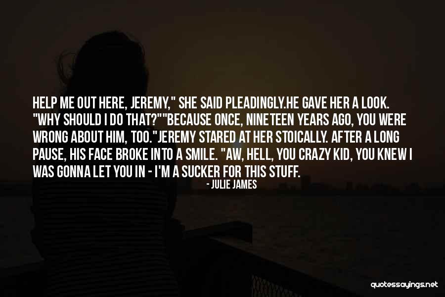 Something About You Julie James Quotes By Julie James Something About You Julie James Quotes By Julie James