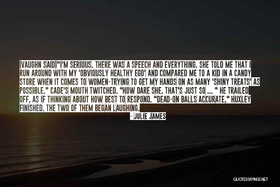 Something About You Julie James Quotes By Julie James