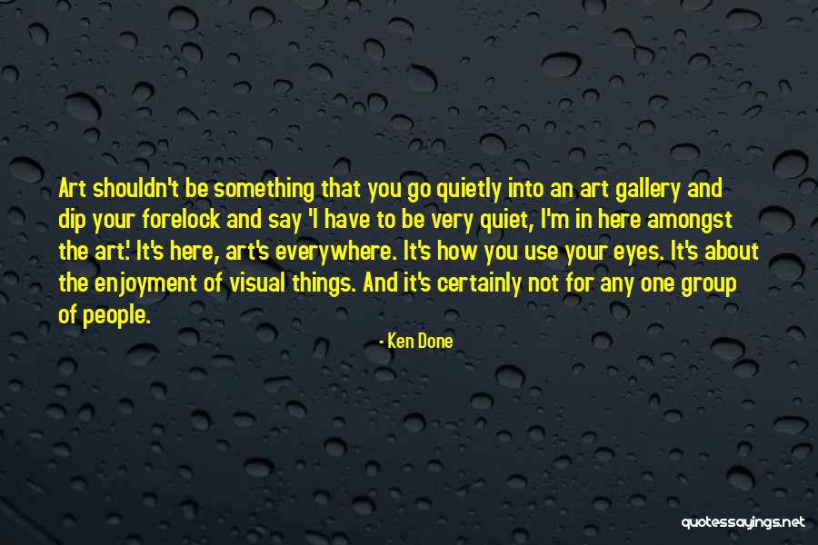 Something About Your Eyes Quotes By Ken Done