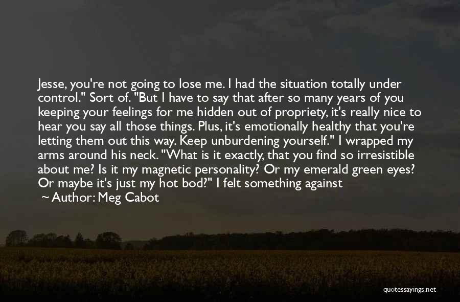 Something About Your Eyes Quotes By Meg Cabot