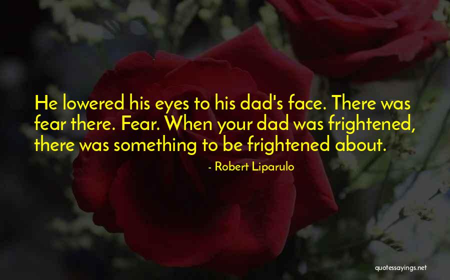 Something About Your Eyes Quotes By Robert Liparulo Something About Your Eyes Quotes By Robert Liparulo