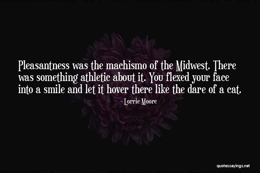 Something About Your Smile Quotes By Lorrie Moore Something About Your Smile Quotes By Lorrie Moore