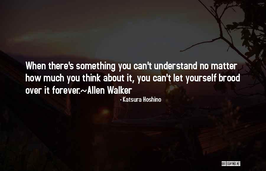 Something About Yourself Quotes By Katsura Hoshino