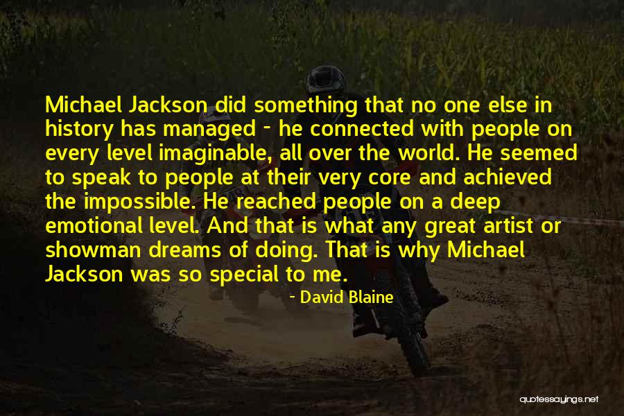 Something Achieved Quotes By David Blaine Something Achieved Quotes By David Blaine