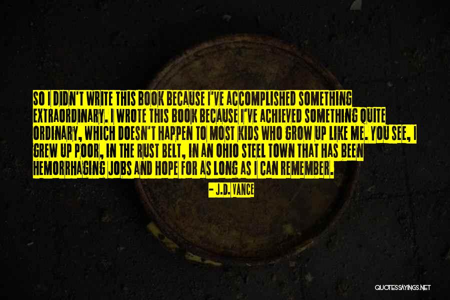 Something Achieved Quotes By J.D. Vance Something Achieved Quotes By J.D. Vance