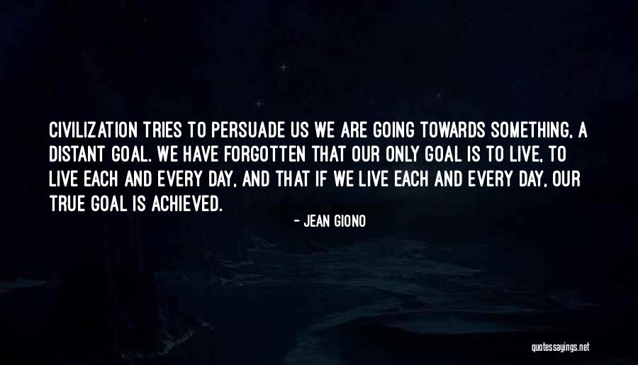 Something Achieved Quotes By Jean Giono Something Achieved Quotes By Jean Giono