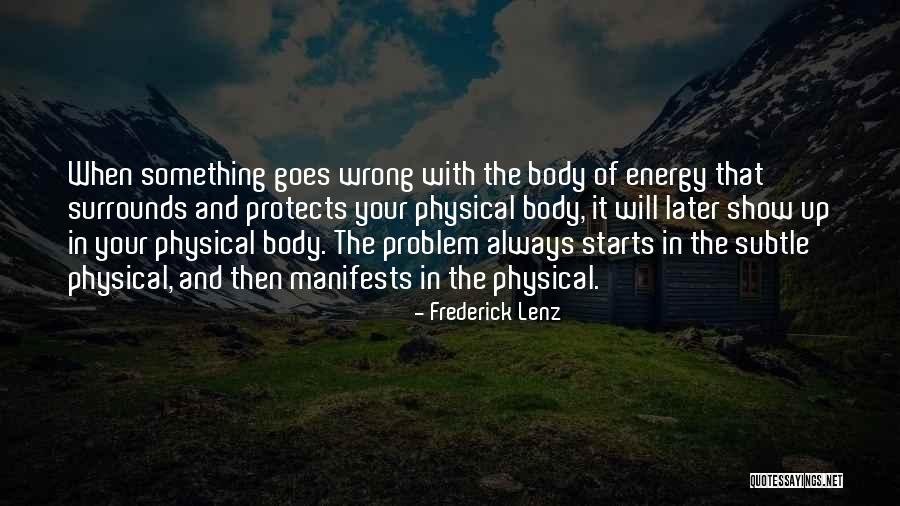 Something Always Goes Wrong Quotes By Frederick Lenz