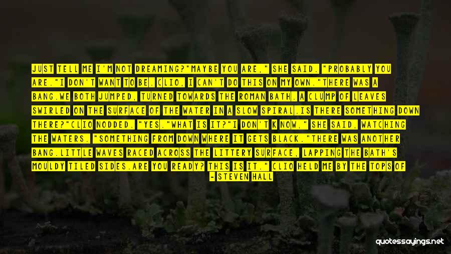 Something Are Just Not Meant To Be Quotes By Steven Hall Something Are Just Not Meant To Be Quotes By Steven Hall