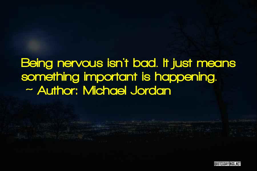 Something Bad Happening Quotes By Michael Jordan