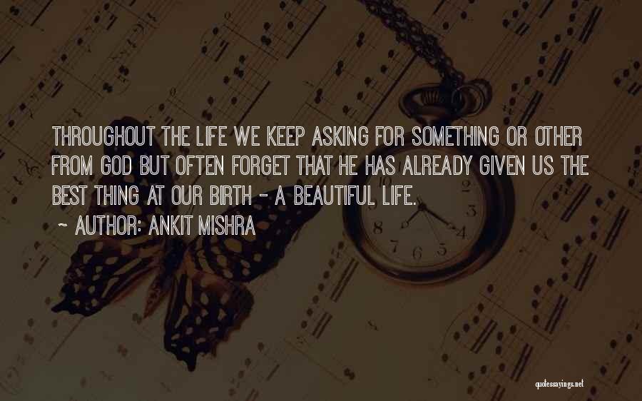 Something Beautiful For God Quotes By Ankit Mishra