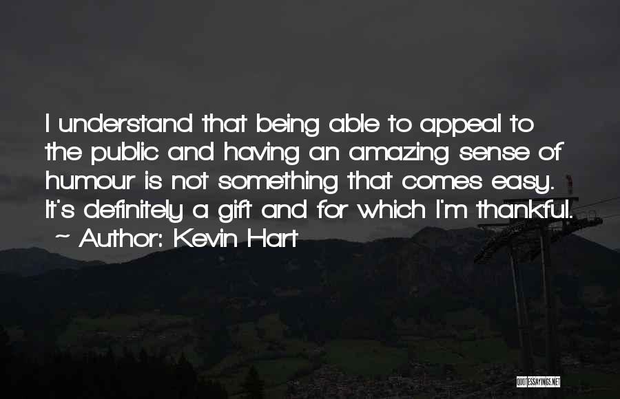 Something Being Easy Quotes By Kevin Hart