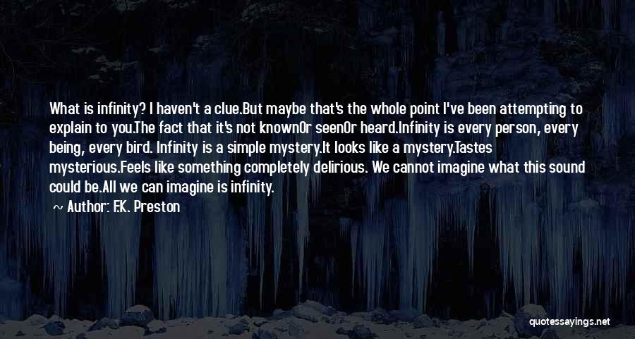 Something Being Surreal Quotes By F.K. Preston