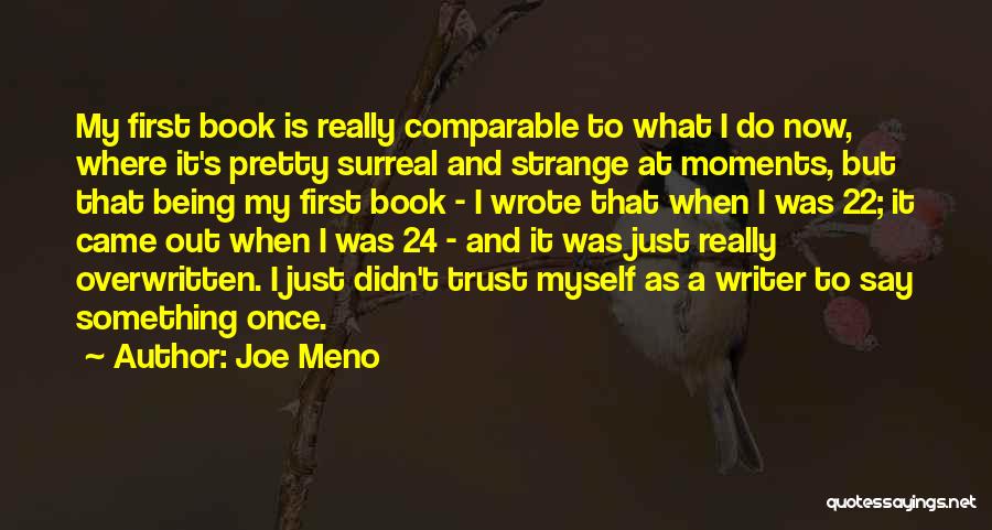 Something Being Surreal Quotes By Joe Meno