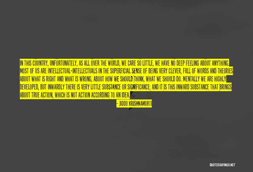 Something Being Wrong But Feeling Right Quotes By Jiddu Krishnamurti Something Being Wrong But Feeling Right Quotes By Jiddu Krishnamurti
