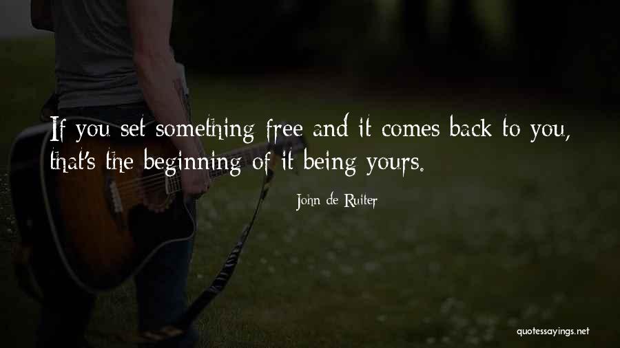 Something Being Yours Quotes By John De Ruiter