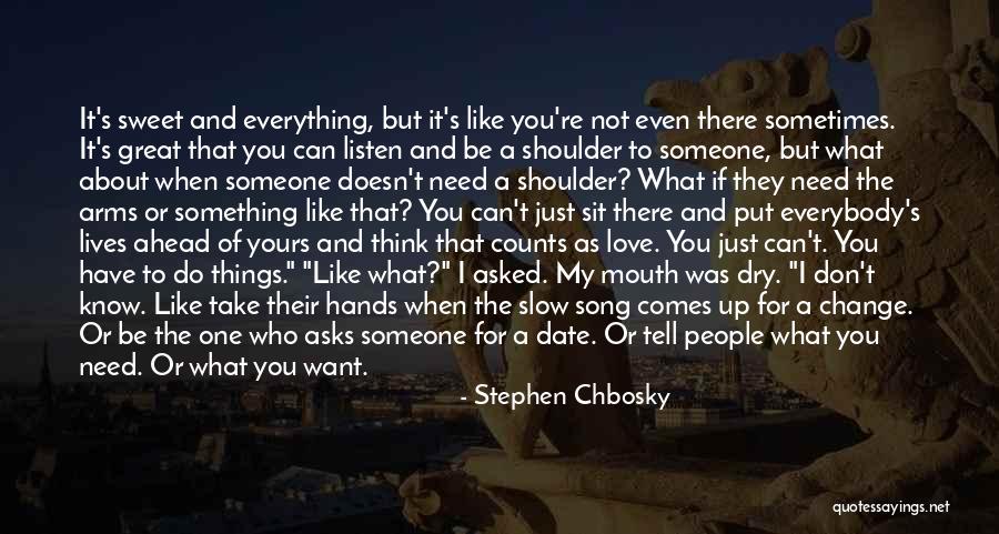 Something Being Yours Quotes By Stephen Chbosky Something Being Yours Quotes By Stephen Chbosky