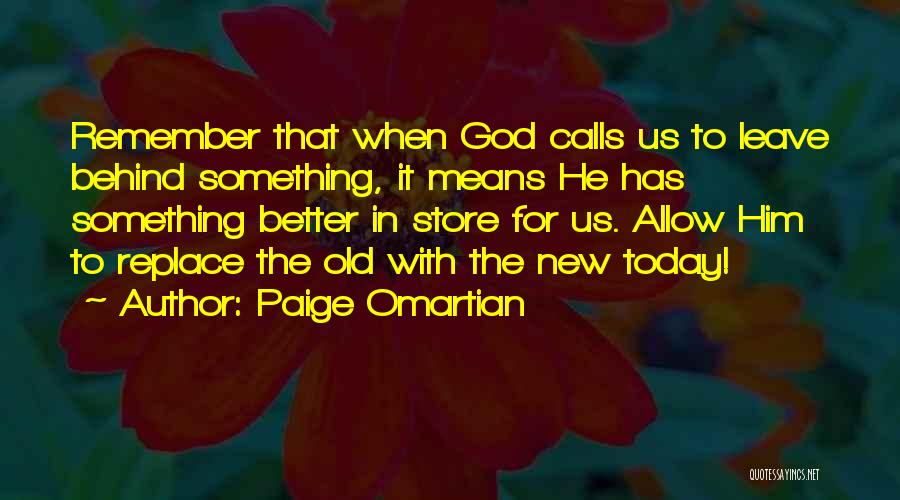 Something Better In Store Quotes By Paige Omartian