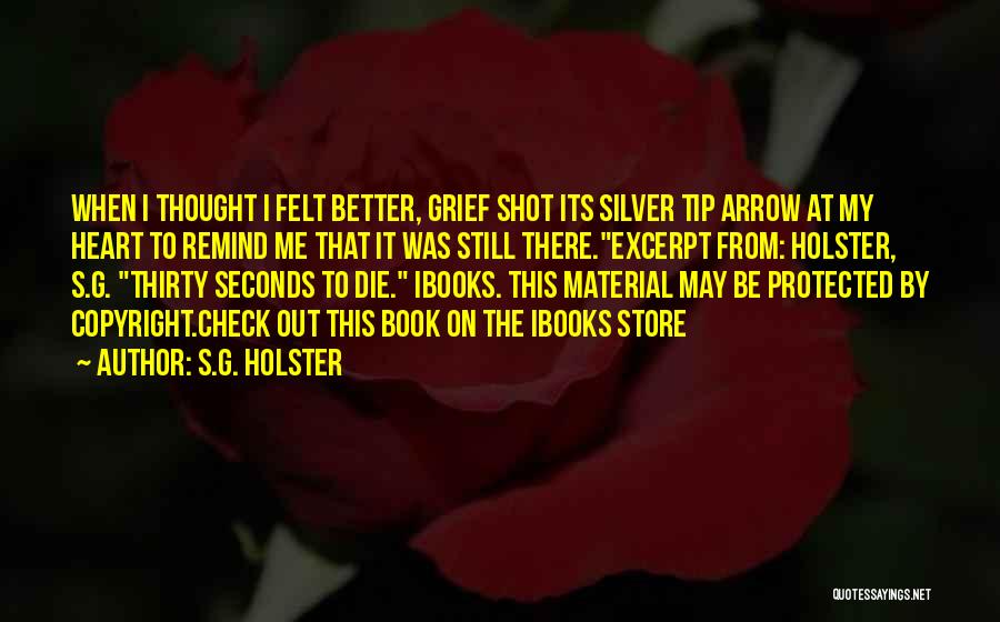 Something Better In Store Quotes By S.G. Holster