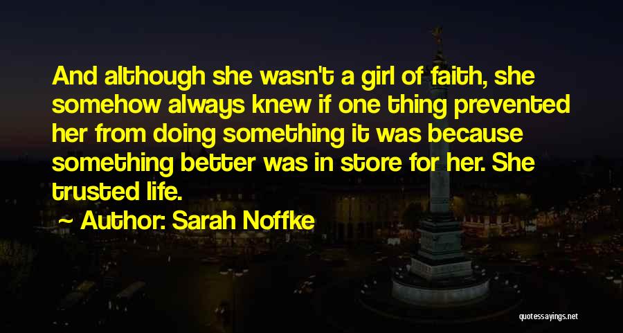 Something Better In Store Quotes By Sarah Noffke