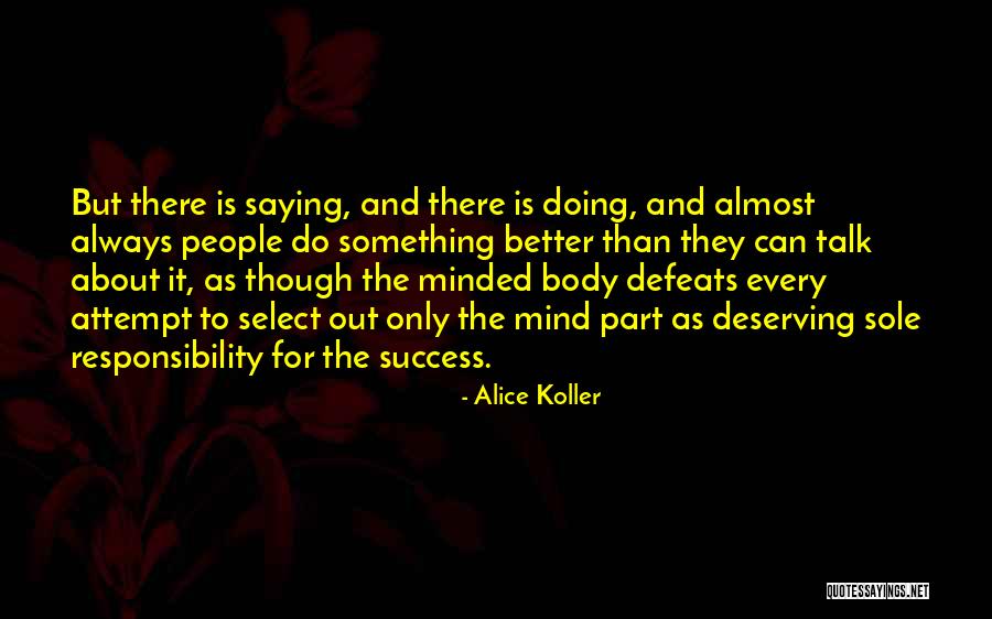 Something Better Out There Quotes By Alice Koller