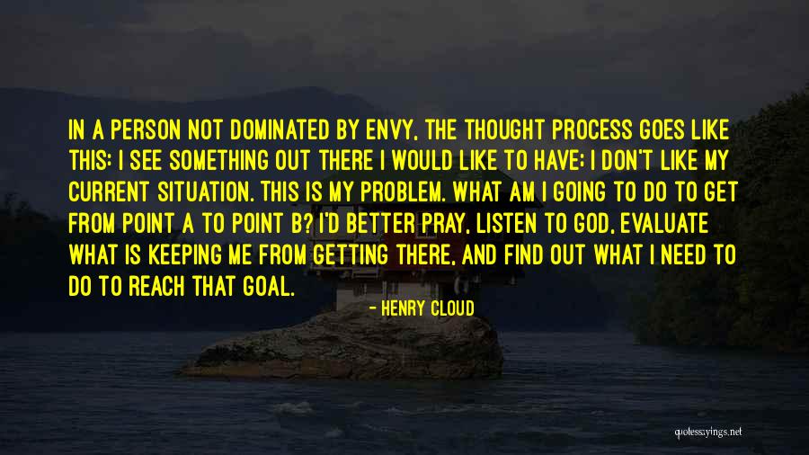 Something Better Out There Quotes By Henry Cloud