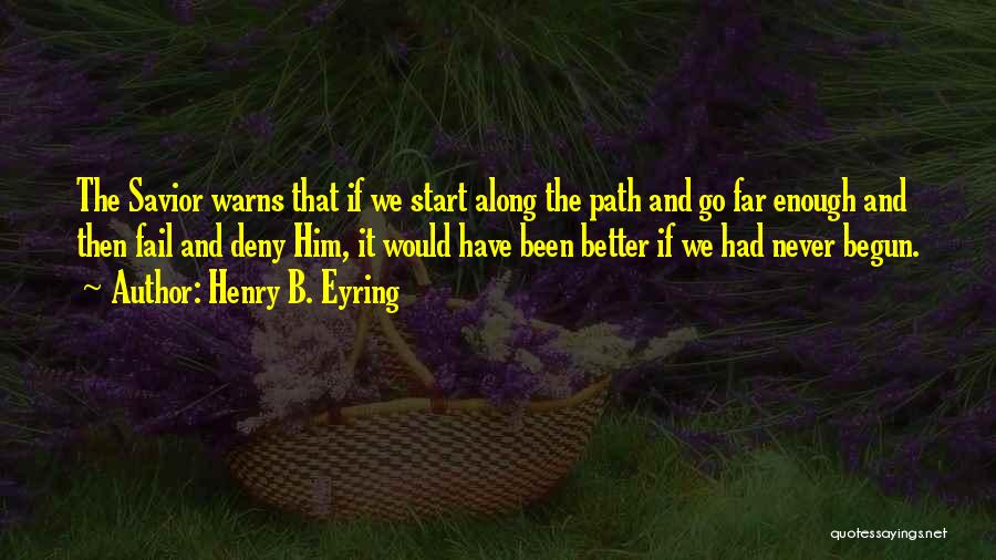 Something Better Will Come Along Quotes By Henry B. Eyring