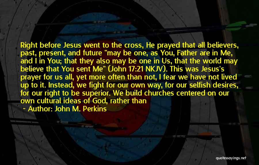Something Bigger Than Me Quotes By John M. Perkins Something Bigger Than Me Quotes By John M. Perkins