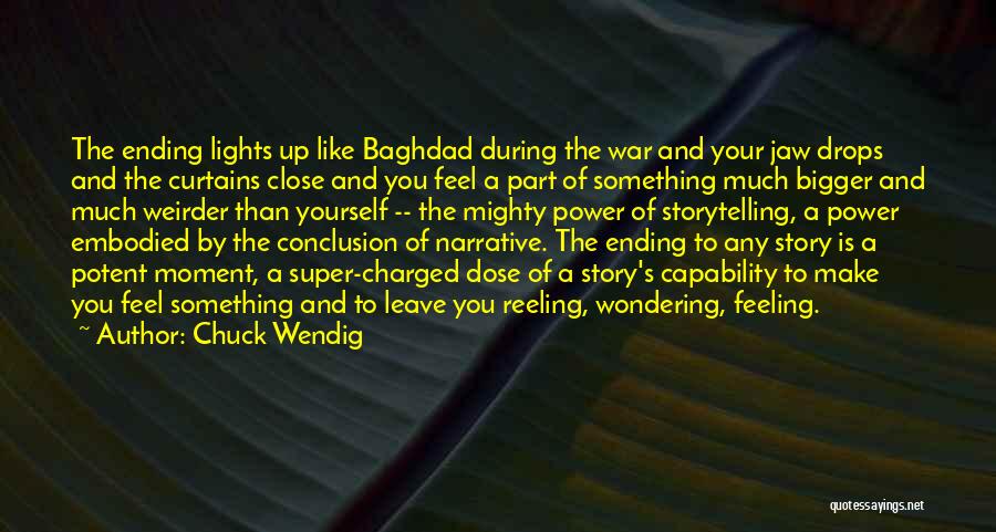 Something Bigger Than Yourself Quotes By Chuck Wendig