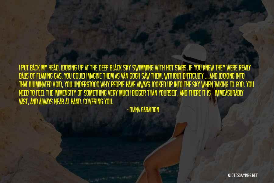 Something Bigger Than Yourself Quotes By Diana Gabaldon Something Bigger Than Yourself Quotes By Diana Gabaldon