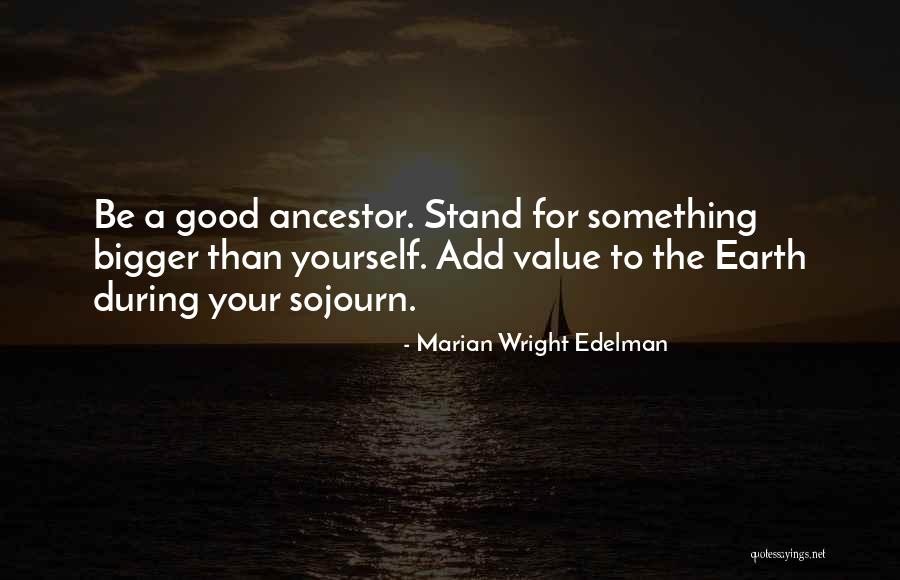 Something Bigger Than Yourself Quotes By Marian Wright Edelman