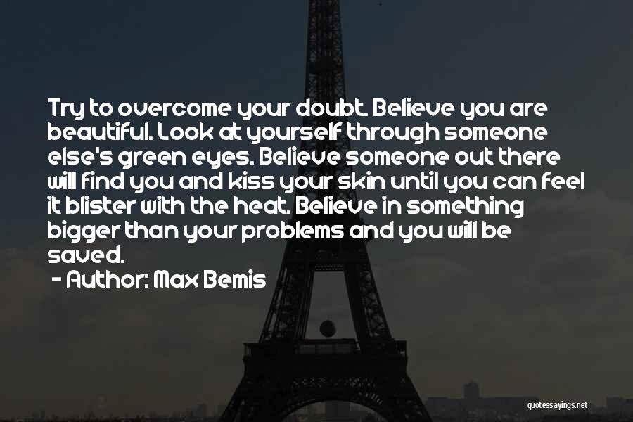 Something Bigger Than Yourself Quotes By Max Bemis