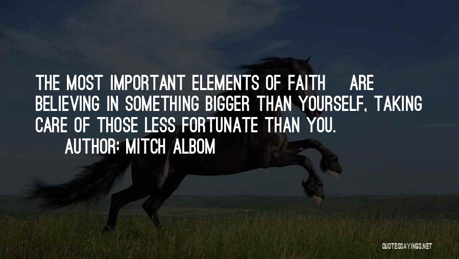 Something Bigger Than Yourself Quotes By Mitch Albom