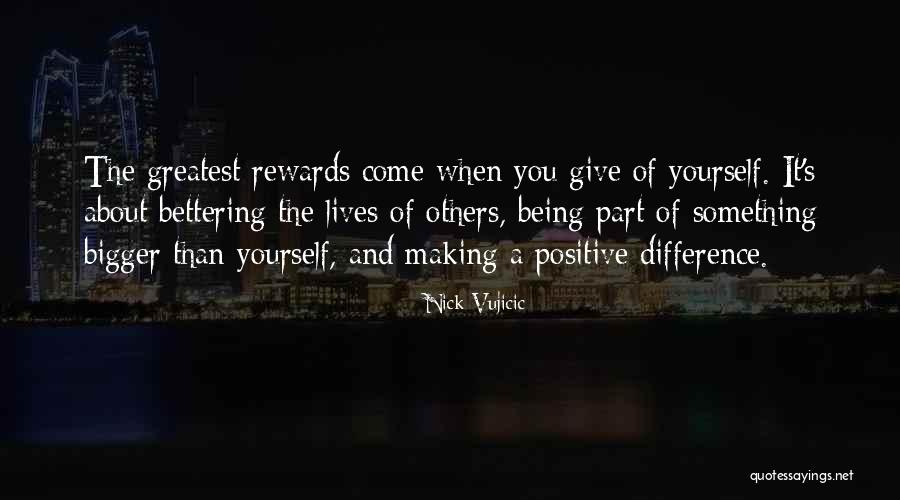 Something Bigger Than Yourself Quotes By Nick Vujicic Something Bigger Than Yourself Quotes By Nick Vujicic