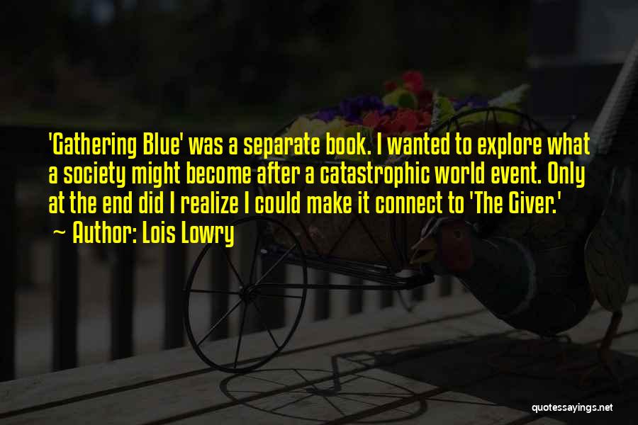 Something Blue Book Quotes By Lois Lowry