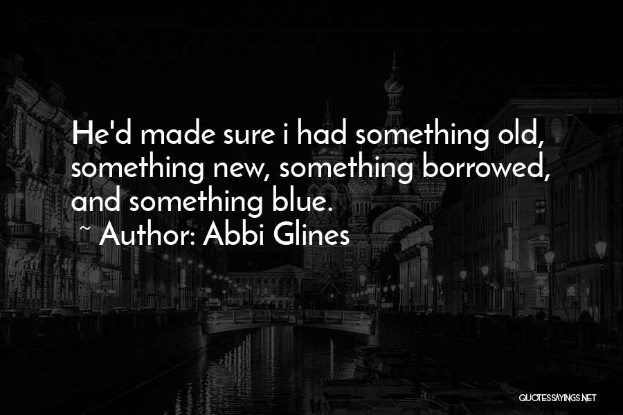 Something Blue Quotes By Abbi Glines
