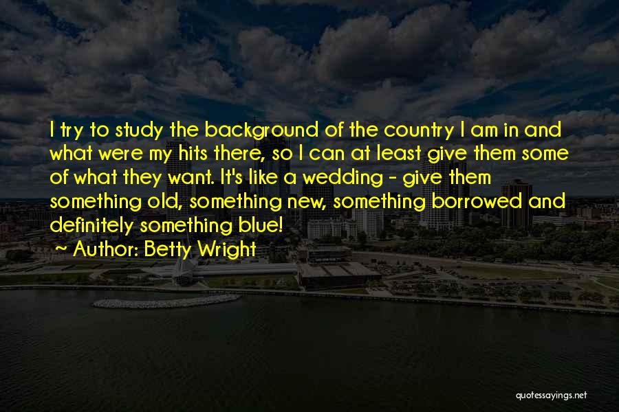 Something Blue Quotes By Betty Wright