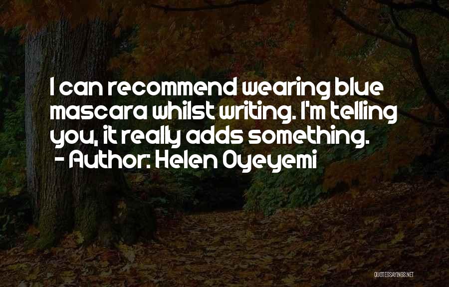 Something Blue Quotes By Helen Oyeyemi