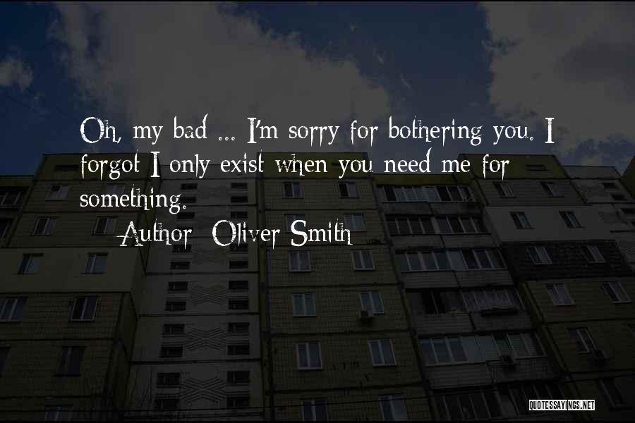 Something Bothering Quotes By Oliver Smith