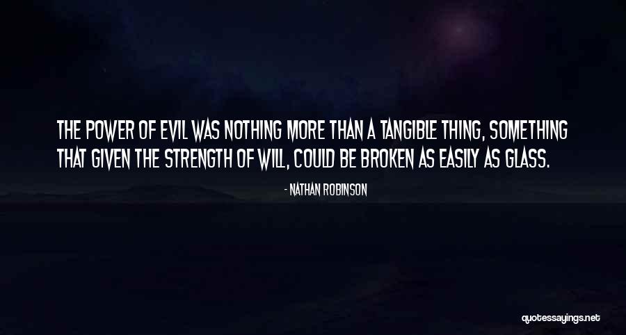 Something Broken Quotes By Nathan Robinson Something Broken Quotes By Nathan Robinson