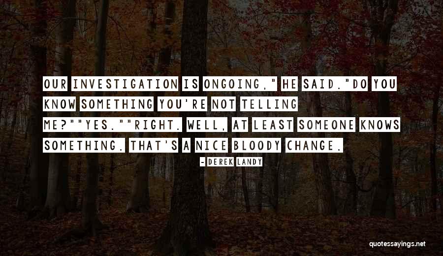 Something Change Quotes By Derek Landy Something Change Quotes By Derek Landy